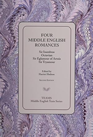 Seller image for Four Middle English Romances: Sir Isumbras, Octavian, Sir Eglamour of Artois, Sir Tryamour (Middle English Texts) by Hudson, Harriet [Paperback ] for sale by booksXpress