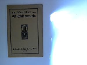 Seller image for Die Kohlhaymerin : Oper in 3 Akten for sale by ANTIQUARIAT FRDEBUCH Inh.Michael Simon