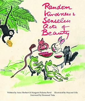 Bild des Verkufers fr Random Kindness and Senseless Acts of Beauty by Herbert, Anne, Pavel, Margaret Paloma [Paperback ] zum Verkauf von booksXpress