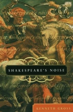 Bild des Verkufers fr Shakespeare's Noise by Gross, Kenneth [Paperback ] zum Verkauf von booksXpress