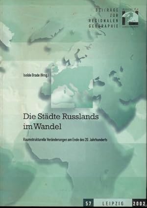 Bild des Verkufers fr Die Stadte Russlands im Wandel. Raumstrukturelle Vernderungen am Ende des 20. Jahrhunderts. zum Verkauf von Versandantiquariat  Rainer Wlfel