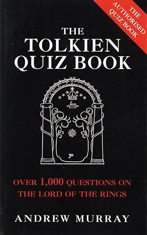 Seller image for The Tolkien Quiz Book : Over 1000 Questions On Lord Of The Rings : for sale by Sapphire Books