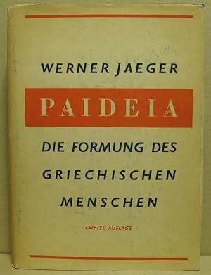 Paidea. Die Formung des griechischen Menschen. Erster Band.