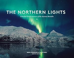 Seller image for The Northern Lights: Celestial Performances of the Aurora Borealis by Pederson, Daryl, Hall, Calvin [Paperback ] for sale by booksXpress