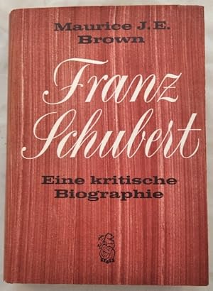 Bild des Verkufers fr Franz Schubert - Eine kritische Biographie. zum Verkauf von KULTur-Antiquariat