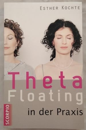 Theta Floating in der Praxis.