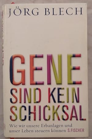 Bild des Verkufers fr Gene sind kein Schicksal - Wie wir unsere Erbanlagen und unser Leben steuern knnen. zum Verkauf von KULTur-Antiquariat