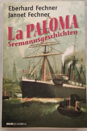 Bild des Verkufers fr La Paloma - Seemannsgeschichten. zum Verkauf von KULTur-Antiquariat
