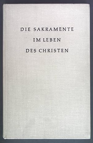 Bild des Verkufers fr Die Sakramente im Leben des Christen zum Verkauf von books4less (Versandantiquariat Petra Gros GmbH & Co. KG)