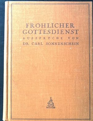 Seller image for Frhlicher Gottesdienst : Aussprche. for sale by books4less (Versandantiquariat Petra Gros GmbH & Co. KG)