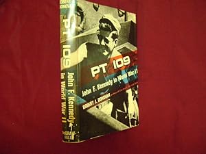 Seller image for PT 109. John F. Kennedy in World War II. for sale by BookMine