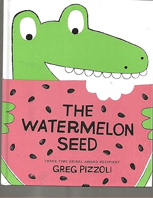 Seller image for The Watermelon Seed (KOHL'S Cares Special Edition) for sale by TuosistBook