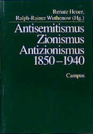 Antisemitismus, Zionismus, Antizionismus 1850 - 1940