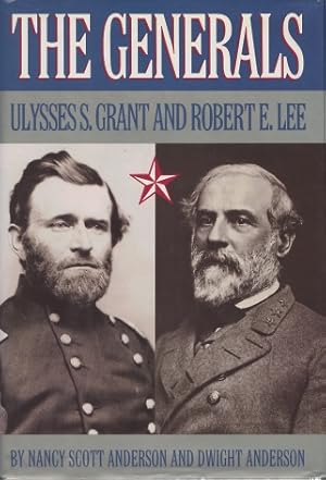 Imagen del vendedor de The Generals: Ulysses S. Grant and Robert E. Lee a la venta por Kenneth A. Himber