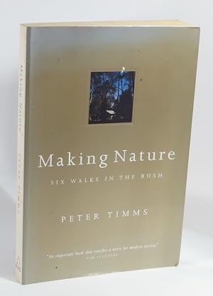 Making Nature - Six Walks in the Bush