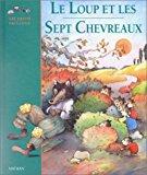Image du vendeur pour Le Loup Et Les Sept Chevreaux : Un Conte De Grimm mis en vente par RECYCLIVRE