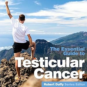 Bild des Verkufers fr The Essential Guide to Testicular Cancer zum Verkauf von WeBuyBooks