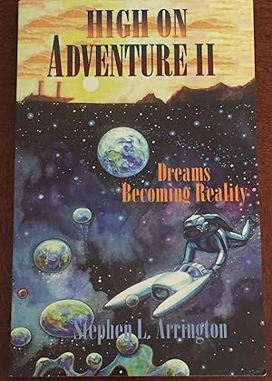 Bild des Verkufers fr High on Adventure II: Dreams Becoming Reality zum Verkauf von FULFILLINGTHRIFTBOOKHOUSE