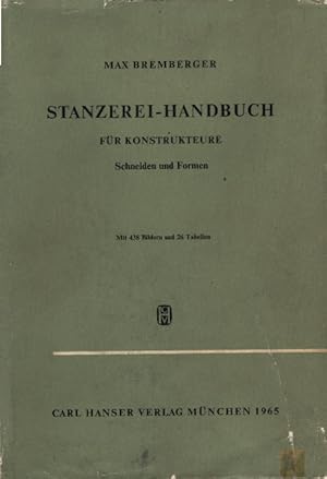 Stanzerei-Handbuch für Konstrukteure : Schneiden u. Formen. Beisp. f.d. Gestaltung von Stanzteile...