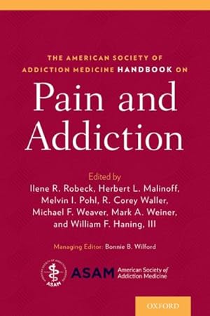 Image du vendeur pour American Society of Addiction Medicine Handbook on Pain and Addiction mis en vente par GreatBookPricesUK