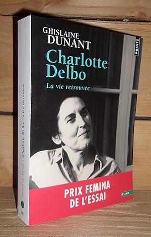 Seller image for CHARLOTTE DELBO : La vie Retrouve for sale by Planet's books