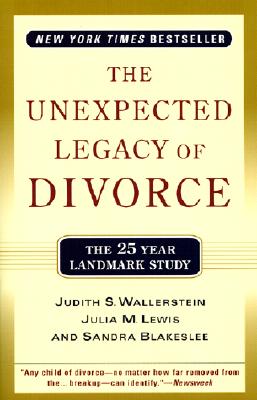 Image du vendeur pour The Unexpected Legacy of Divorce: The 25 Year Landmark Study (Paperback or Softback) mis en vente par BargainBookStores