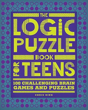 Immagine del venditore per The Logic Puzzle Book for Teens: 100 Challenging Brain Games and Puzzles (Paperback or Softback) venduto da BargainBookStores