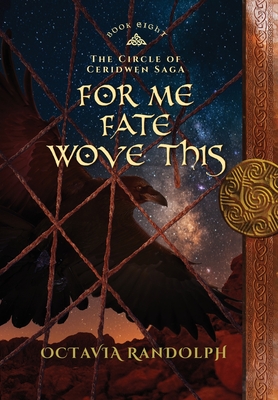 Seller image for For Me Fate Wove This: Book Eight of The Circle of Ceridwen Saga (Hardback or Cased Book) for sale by BargainBookStores