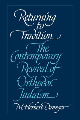 Immagine del venditore per Returning to Tradition: The Contemporary Revival of Orthodox Judaism (Paperback or Softback) venduto da BargainBookStores