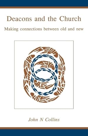 Immagine del venditore per Deacons and the Church : Making Connections Between Old and New venduto da GreatBookPricesUK
