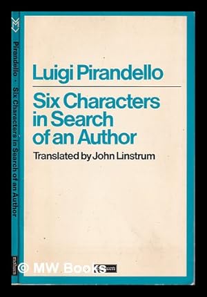 Immagine del venditore per Six characters in search of an author / Luigi Pirandello ; translated [from the Italian] by John Linstrum venduto da MW Books