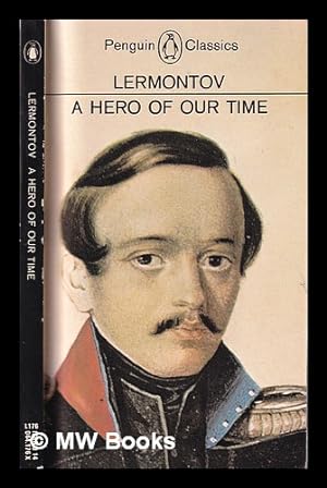 Imagen del vendedor de A hero of our time / M. Yu. Lermontov ; translated with an introduction by Paul Foote a la venta por MW Books