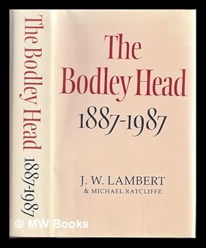 Seller image for The Bodley Head, 1887-1987 / by J.W. Lambert ; completed by Michael Ratcliffe for sale by MW Books