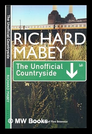 Seller image for The unofficial countryside / Richard Mabey for sale by MW Books