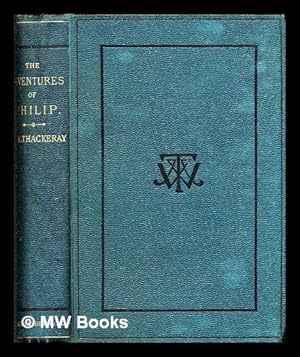 Seller image for The works of William Makepeace Thackeray, vol. 6 ; The adventures of Philip : on his way through the world for sale by MW Books