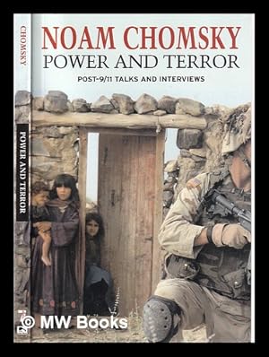 Immagine del venditore per Power and terror: post-9/11 talks and interviews / Noam Chomsky ; edited by John Junkerman and Takei Masakazu venduto da MW Books