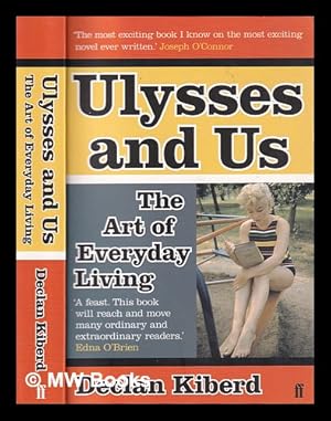 Image du vendeur pour Ulysses and us : the art of everyday living / Declan Kiberd mis en vente par MW Books