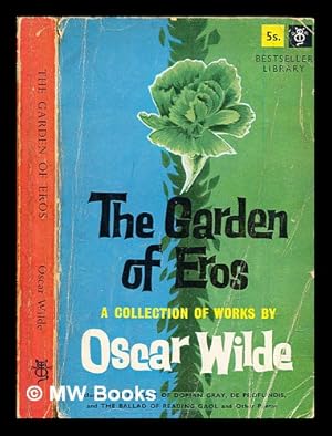 Seller image for The garden of Eros : a selection of works by Oscar Wilde for sale by MW Books