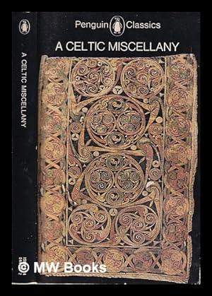 Seller image for A Celtic miscellany: translations from the Celtic literatures / selected and translated by Kenneth Hurlstone Jackson for sale by MW Books