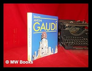 Seller image for Gaud, 1852-1926 : Antoni Gaud i Cornet - a life devoted to architecture / Rainer Zerbst for sale by MW Books