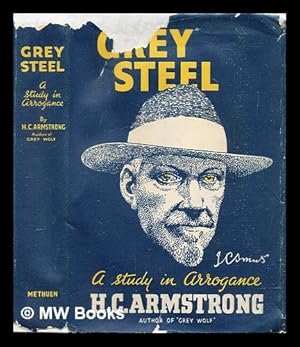 Image du vendeur pour Grey steel : J.C. Smuts : a study in arrogance mis en vente par MW Books