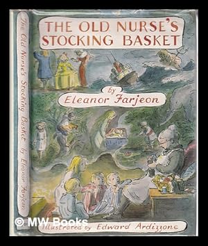 Seller image for The old nurse's stocking-basket / Eleanor Farjeon; illustrated by Edward Ardizzone for sale by MW Books