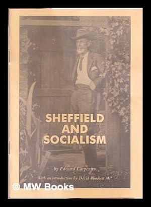 Seller image for Sheffield and socialism / by Edward Carpenter; with an introduction by David Blunkett for sale by MW Books