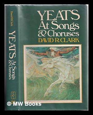 Immagine del venditore per Yeats at songs and choruses / by David R. Clark venduto da MW Books
