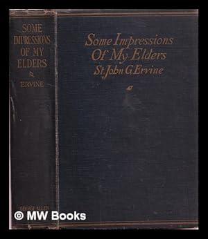 Imagen del vendedor de Some impressions of my elders / by St. John G. Ervine a la venta por MW Books