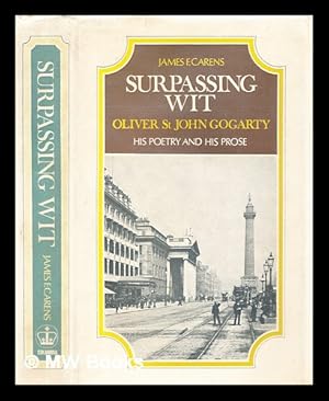 Immagine del venditore per Surpassing wit : Oliver St. John Gogarty, his poetry and his prose / James F. Carens venduto da MW Books