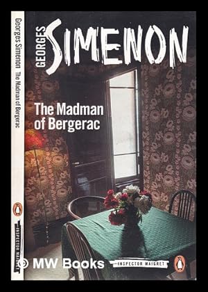 Seller image for The madman of Bergerac / Georges Simenon ; translated by Ros Schwartz for sale by MW Books