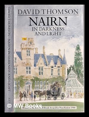 Immagine del venditore per Nairn: in darkness and light / David Thomson venduto da MW Books