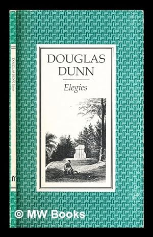 Seller image for Elegies / Douglas Dunn for sale by MW Books