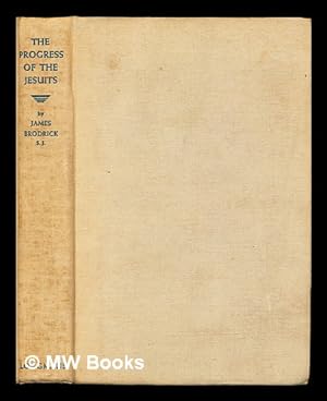 Image du vendeur pour The progress of the Jesuits (1556-79) mis en vente par MW Books